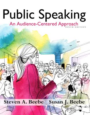 Public Speaking: An Audience-Centered Approach - Beebe, Steven A., and Beebe, Susan J.