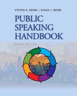 Public Speaking Handbook - Beebe, Steven A., and Beebe, Susan J.