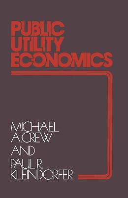 Public Utility Economics - Crew, Michael A., and Kleindorfer, Paul R.