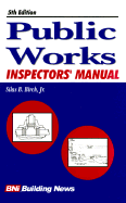 Public Works Inspectors' Manual - Craftsman, and Birch, Silas B