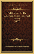 Publications of the American Jewish Historical Society (1905)