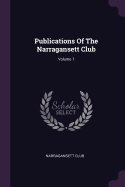 Publications of the Narragansett Club; Volume 1