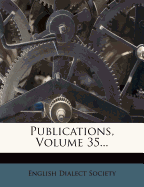 Publications, Volume 35...