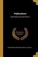 Publications: Washington University Record