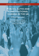 Publics, Elites and Constitutional Change in the UK: A Missed Opportunity?