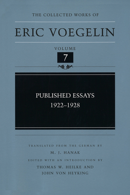 Published Essays, 1922-1928 - Voegelin, Eric, and Heilke, Thomas W (Editor), and Von Heyking, John (Editor)