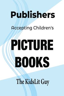 Publishers Accepting Children's Picture Books - Lewis, Matt B