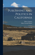 Publishing and Politics in California: Oral History Transcript / And Related Material, 1959-196