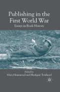 Publishing in the First World War: Essays in Book History