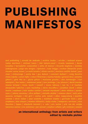 Publishing Manifestos: An International Anthology from Artists and Writers - Pichler, Michalis (Editor)