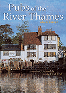 Pubs of the River Thames: From the Cotswolds to the East End