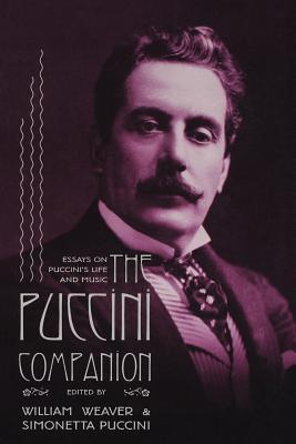 Puccini Companion - Weaver, William (Editor), and Puccini, Simonetta (Editor)