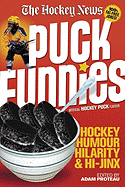 Puck Funnies: Hockey Humour, Hilarity and Hi-Jinx