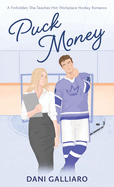 Puck Money: A Forbidden She-Teaches-Him Workplace Hockey Romance