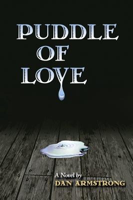 Puddle of Love - Armstrong, Dan