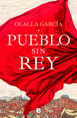 Pueblo Sin Rey / A Town Without a King - Garcia, Olalla