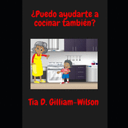 ?Puedo ayudarte a cocinar tambi?n?