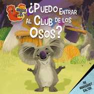 ?Puedo Entrar Al Club de Los Osos? (Can I Be in the Bear Club?)