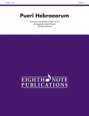 Pueri Hebraeorum: Score & Parts - Victoria, Toms Luis de (Composer), and Haynor, James (Composer)