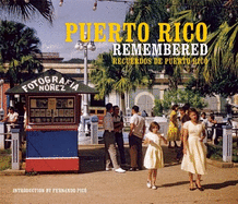 Puerto Rico Remembered/Recuerdos de Puerto Rico