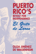 Puerto Rico's Revolt for Independence: El Grito de Lares