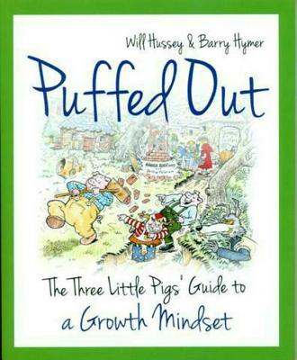 Puffed Out: The Three Little Pigs' Guide to a Growth Mindset - Hussey, Will, and Hymer, Barry