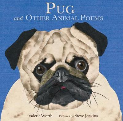 Pug and Other Animal Poems - Worth, Valerie