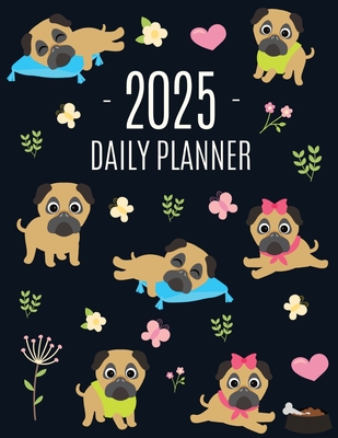 Pug Planner 2025: Funny Tiny Dog Monthly Agenda January-December Organizer (12 Months) Cute Canine Puppy Pet Scheduler with Flowers & Pretty Pink Hearts - Press, Happy Oak Tree