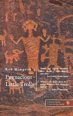 Pugnacious Little Trolls - Mimpriss, Rob