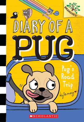 Pug's Road Trip: A Branches Book (Diary of a Pug #7) - 