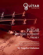 Pulgar Rhythmic Movement: Volume V