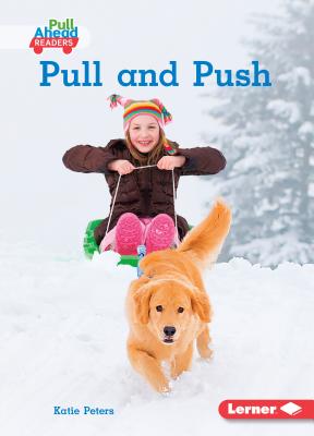 Pull and Push - Peters, Katie