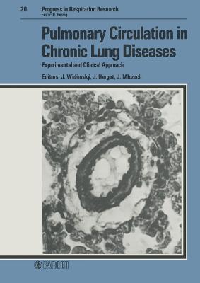 Pulmonary Circulation in Chronic Lung Diseases - Widimsky, J (Editor), and Herget, J (Editor), and Mlczoch, J (Editor)