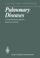 Pulmonary Diseases: Clinicopathological Correlations - Mller, K.-M. (Editor)