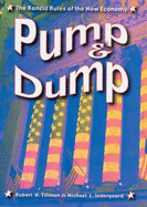 Pump and Dump: The Rancid Rules of the New Economy