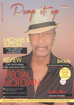 Pump it up Magazine: From Oaktown To Motown And Beyond With Multi-Platinum Record Producer and Singer Michael B. Sutton - Boudjaoui, Anissa
