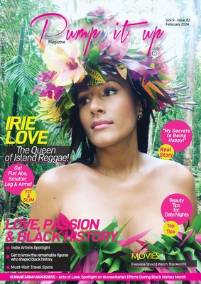 Pump it up Magazine: Irie Love, The Queen of Island Reggae - Celebrating Love, Passion, and Black History Month - Sutton, Michael B