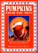 Pumpkins from the Sky?: A Cobtown Story - Van Nutt, Julia