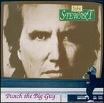 Punch the Big Guy - John Stewart
