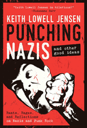 Punching Nazis: And Other Good Ideas