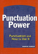 Punctuation Power: Punctuation and How to Use It