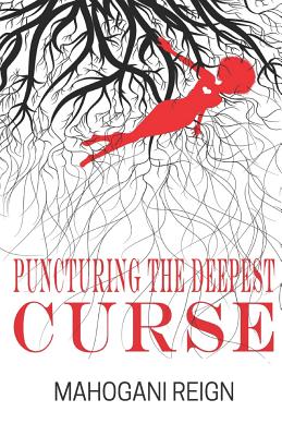 Puncturing the Deepest Curse - Reign, Mahogani