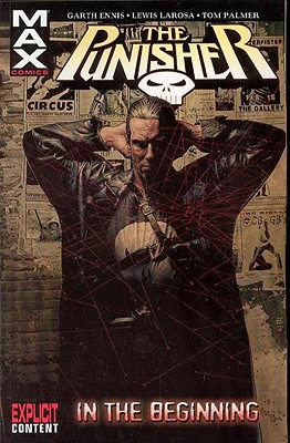 Punisher Max - Volume 1: In the Beginning - Ennis, Garth (Text by)