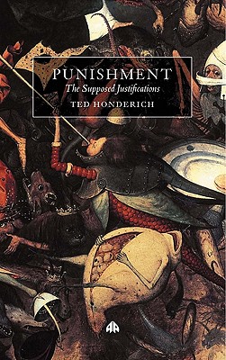 Punishment: The Supposed Justifications Revisited - Honderich, Ted, Prof.