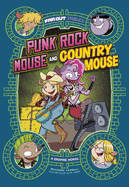 Punk Rock Mouse and Country Mouse: A Graphic Novel