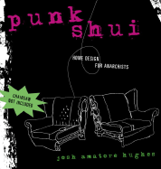 Punk Shui: Home Design for Anarchists