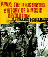 Punk: The Illustrated History of a Music Revolution - Boot, Adrian, and Salewicz, Chris