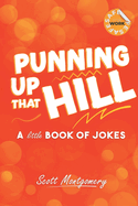 Punning Up That Hill: Another Little Book of Jokes