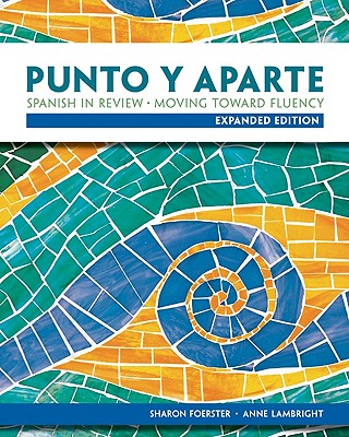 Punto y Aparte: Expanded Edition - Foerster, Sharon, and Lambright, Anne