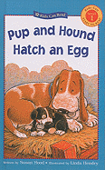 Pup and Hound Hatch an Egg